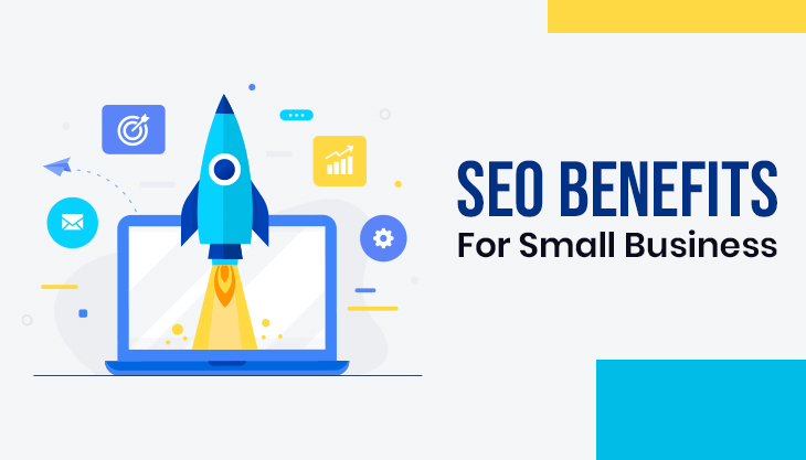 5 Key Benefits Of SEO For Small Business