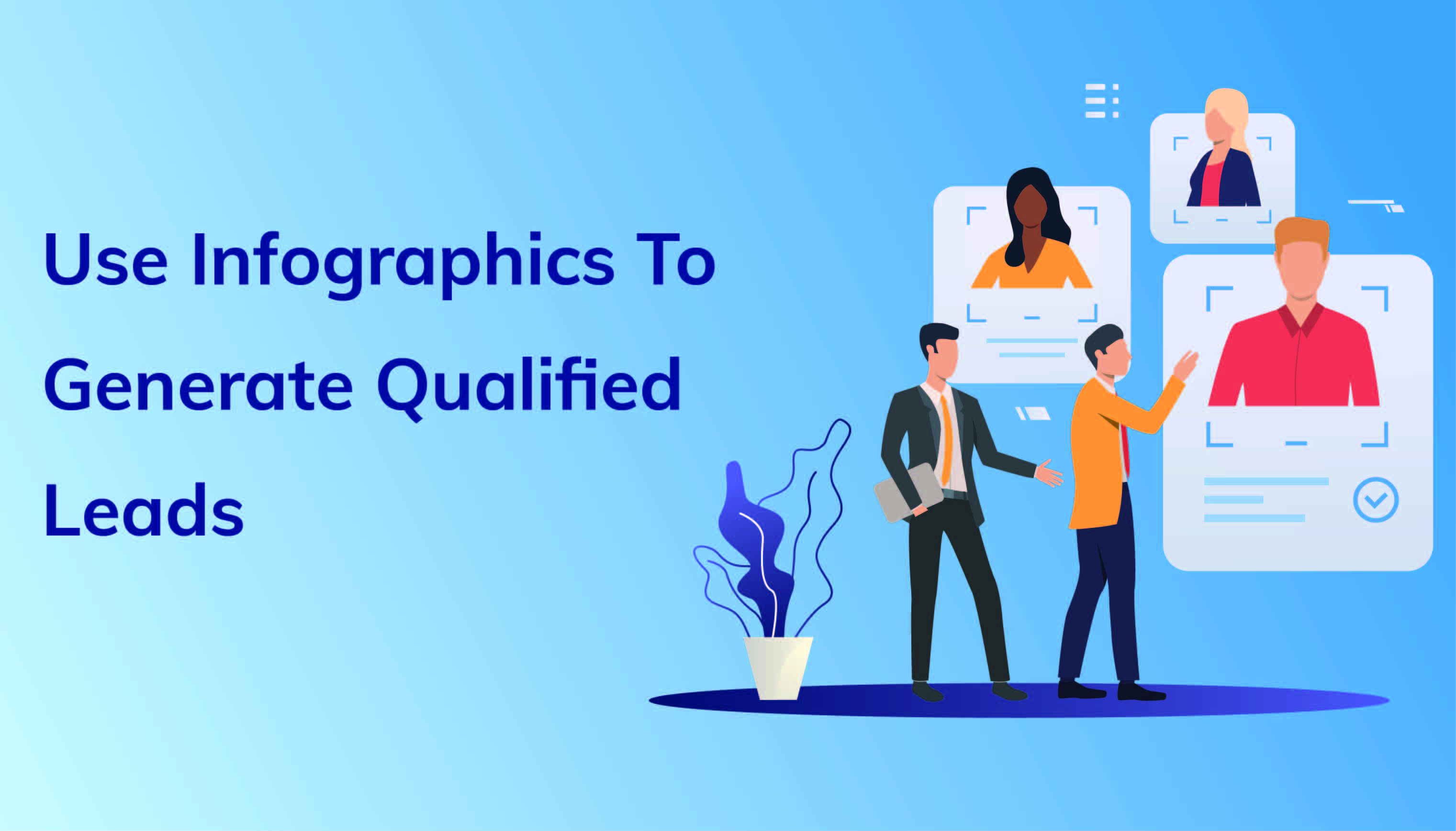 How To Use Infographics To Generate Qualified Leads