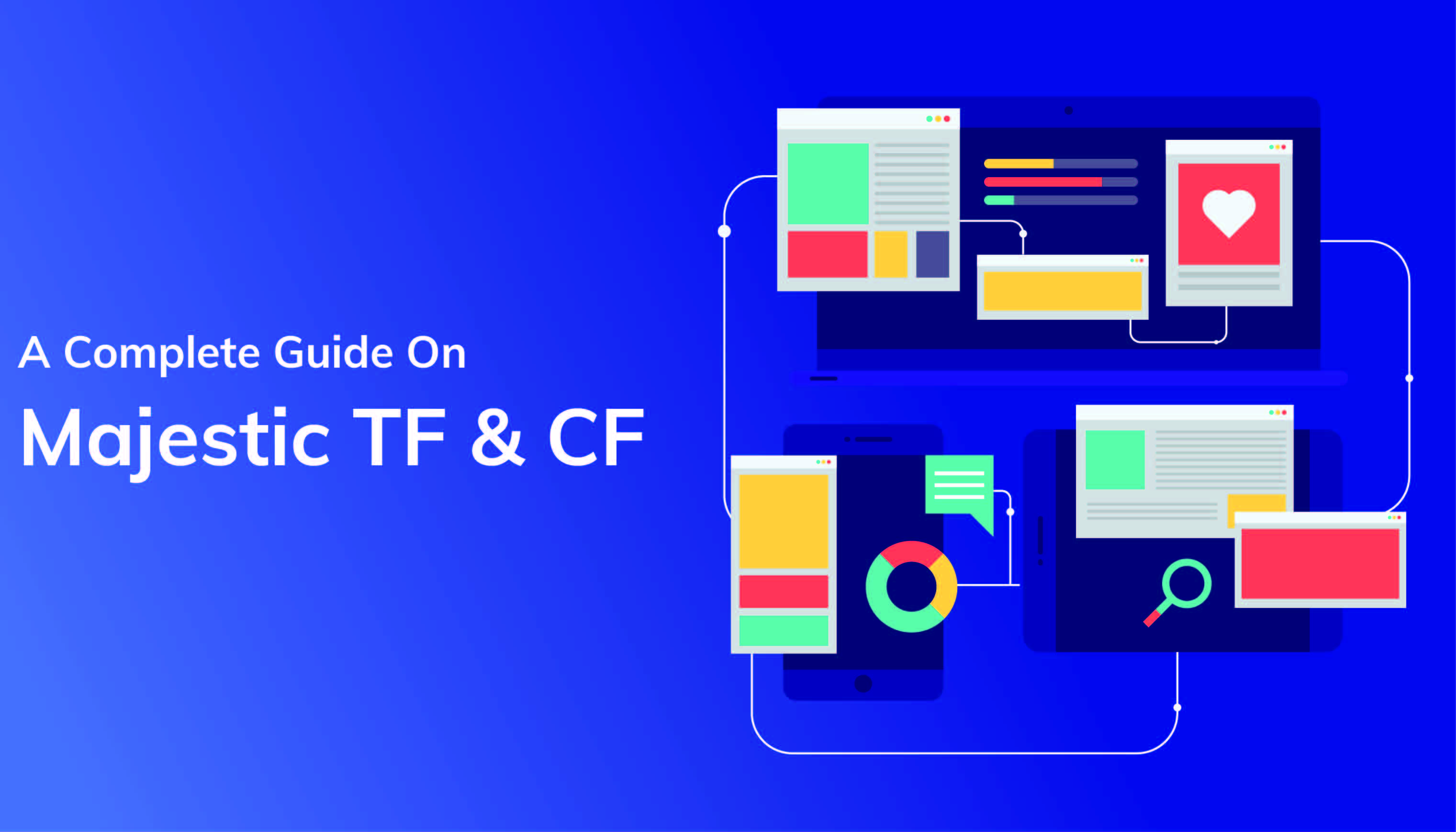 What Is Majestic TF And CF? All You Need To Know