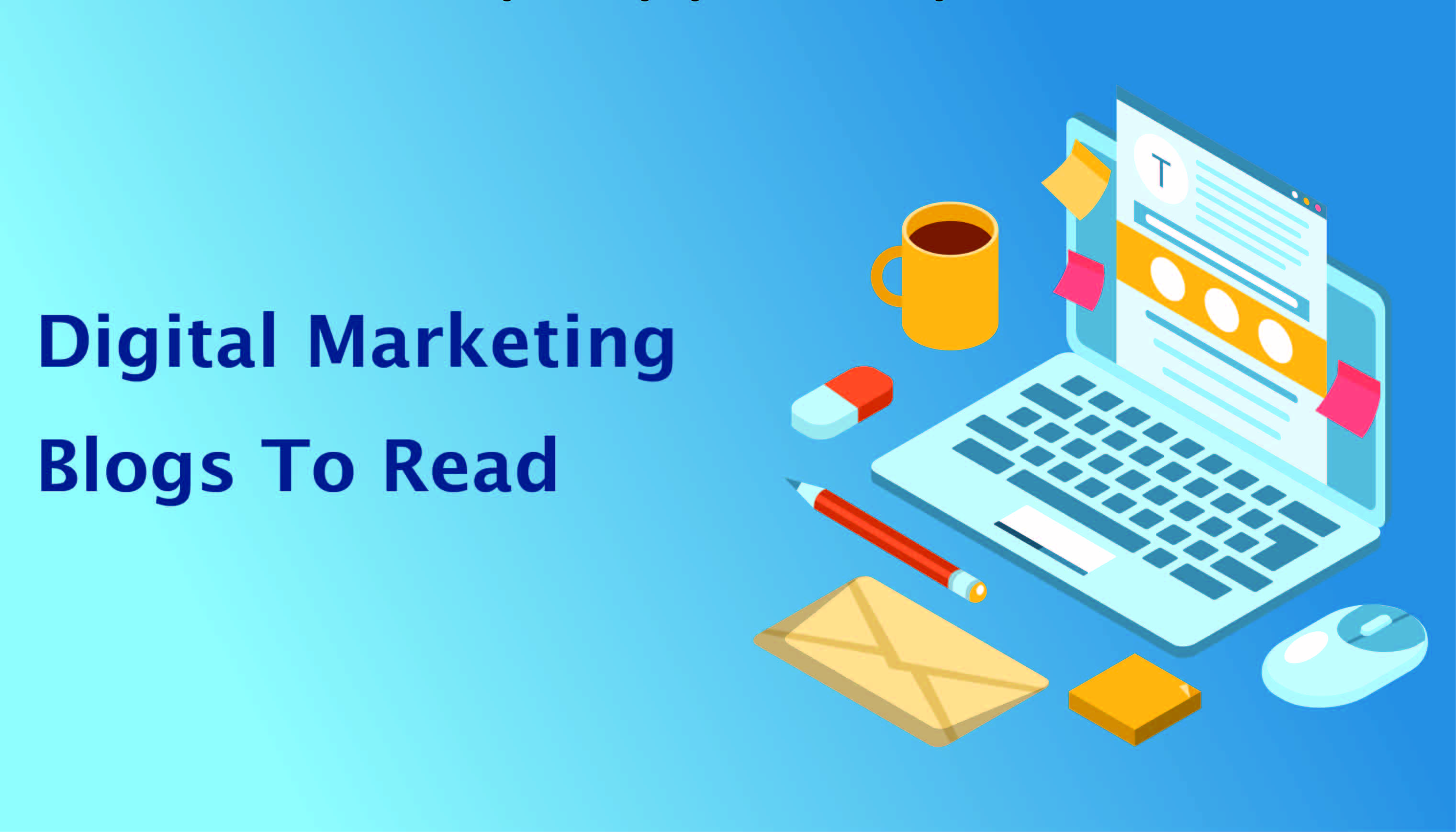 The 10 Best Digital Marketing Blogs You Should Be Reading