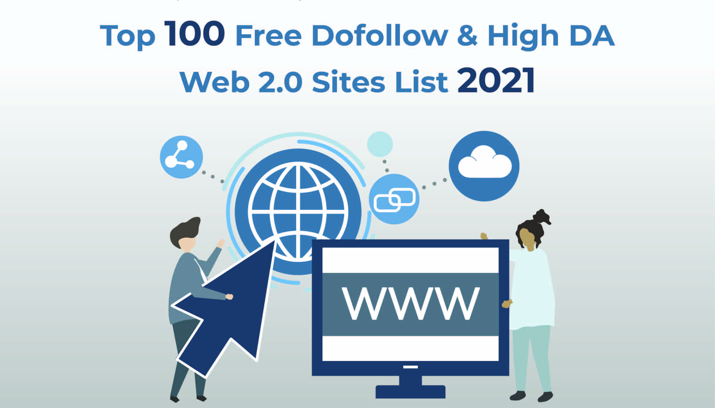 Top 100 Free Dofollow And High DA Web 2.0 Sites List 2021