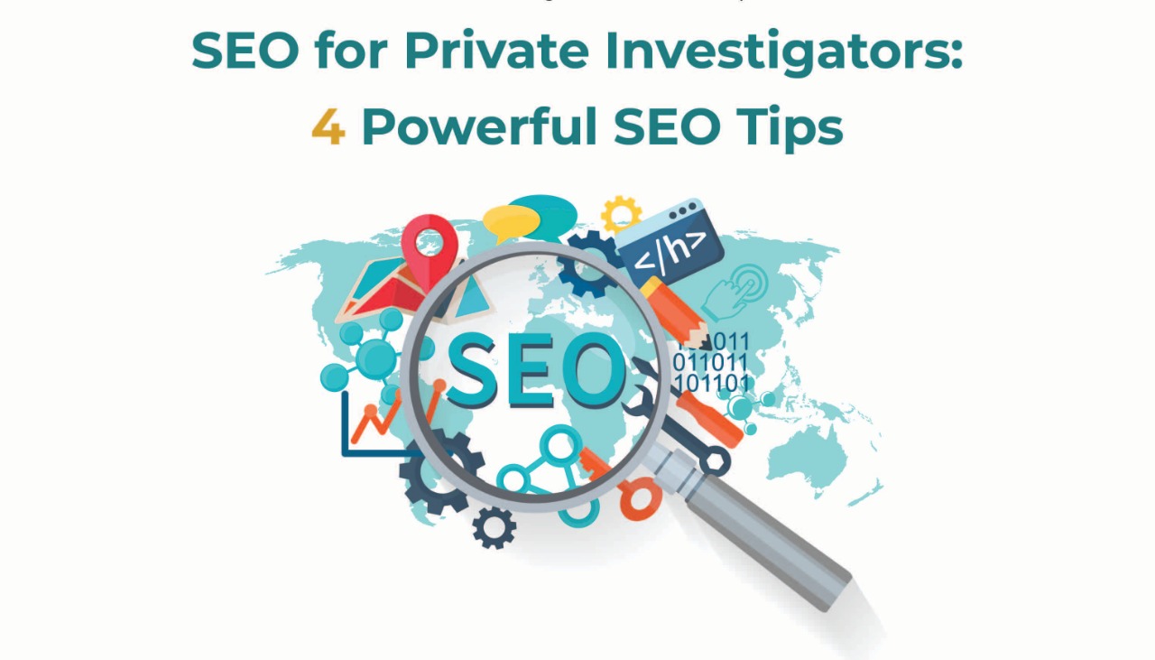 SEO For Private Investigators: 4 Powerful SEO Tips