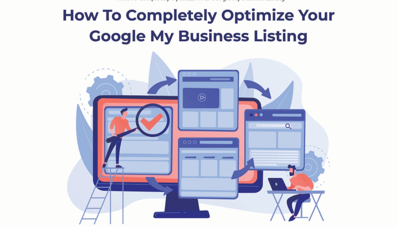 How To Completely Optimize Your Google My Business Listing