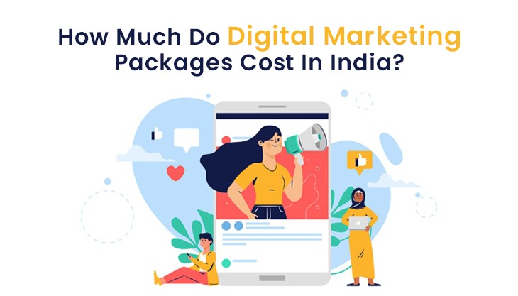 How Much Do Digital Marketing Packages Cost In India?