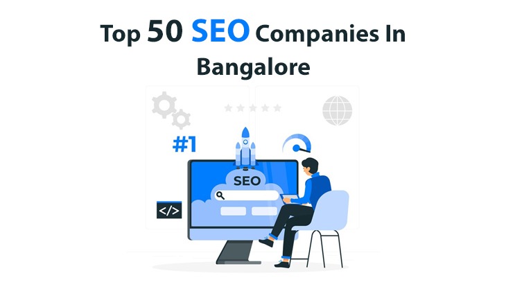 Top 50 SEO Companies In Bangalore