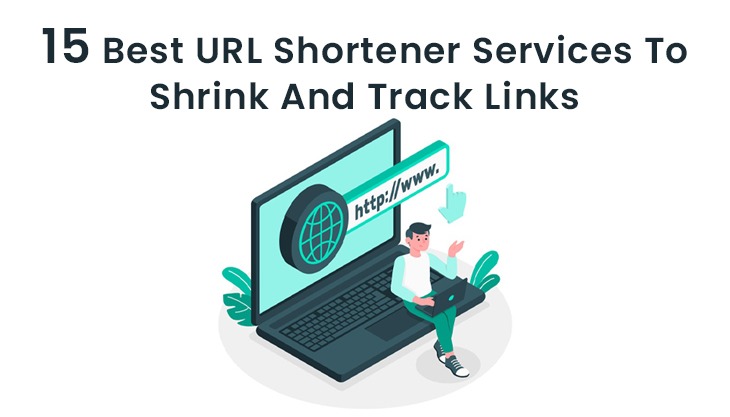 15 Best URL Shortener Services To Shrink And Track Links