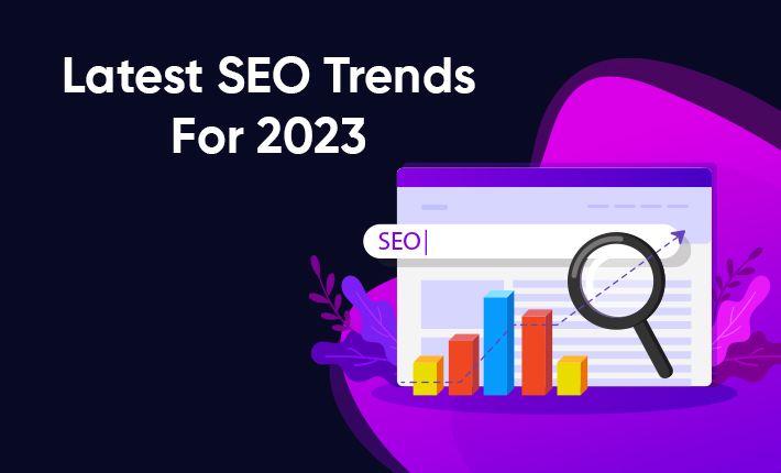 Latest SEO Trends For 2023