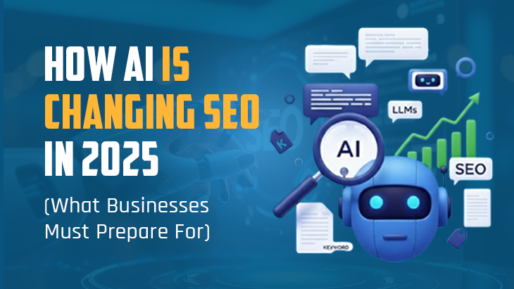How AI Is Changing SEO in 2025 (What Businesses Must Prepare For)